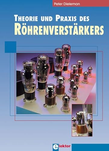 Theorie und Praxis des Röhrenverstärkers