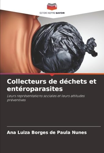 Collecteurs de déchets et entéroparasites: Leurs représentations sociales et leurs attitudes préventives