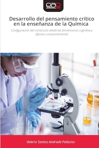 Desarrollo del pensamiento crítico en la enseñanza de la Química: Configuración del constructo desde las dimensiones cognitiva y afectivo-comportamental