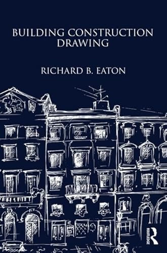 Building Construction Drawing: A Class-book for the Elementary Student and Artisan