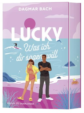 Lucky – Was ich dir sagen will: Die neue Feelgood-Romance von Zimt-Autorin Dagmar Bach: Rom-Com at its best mit einem Hauch Magie (Junos Bay, Band 2)
