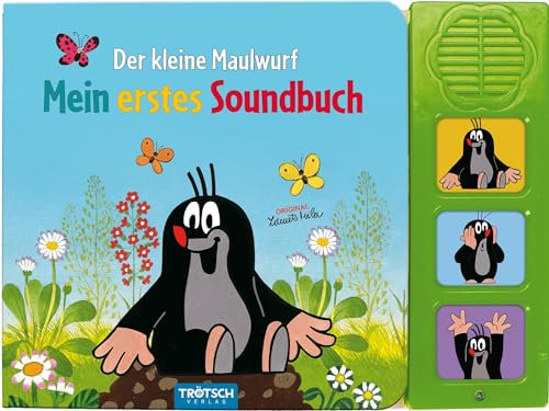 Trötsch Der kleine Maulwurf Soundbuch Mein erstes Soundbuch mit 3 Geräuschen: Beschäftigungsbuch Soundbuch Geräuschebuch Musikbuch Liederbuch (Soundbücher)