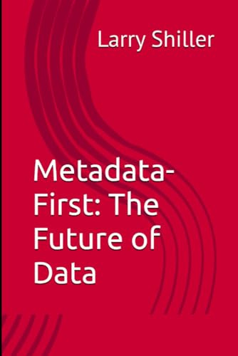 Metadata-First: The Future of Data