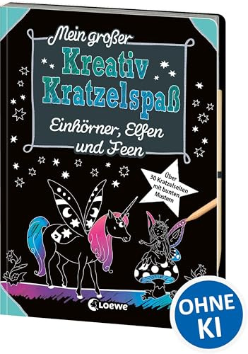Mein großer Kreativ-Kratzelspaß: Einhörner, Elfen und Feen: Kratzeln und Malen, die ideale Beschäftigung für Kinder ab 5 Jahren (Kreativ-Kratzelbuch)