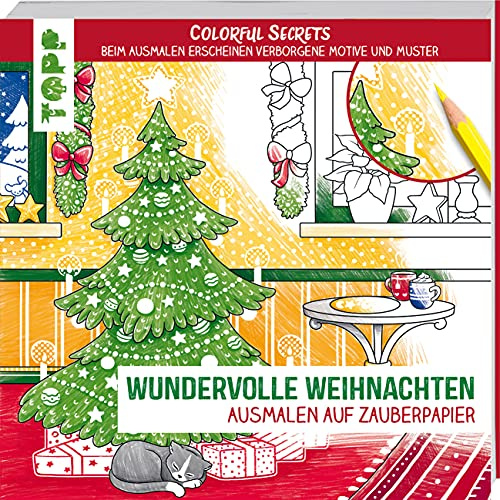 Colorful Secrets - Wundervolle Weihnachten (Ausmalen auf Zauberpapier): Beim Ausmalen erscheinen verborgene Motive und Muster