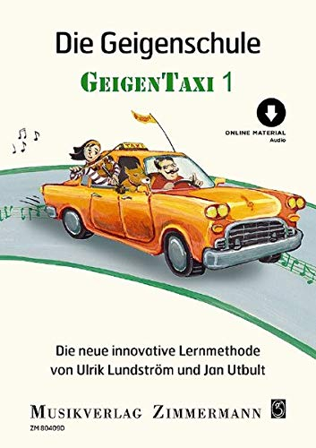 Die Geigenschule: Geigentaxi. Band 1. Violine. (Taxi-Schulen, Band 1)