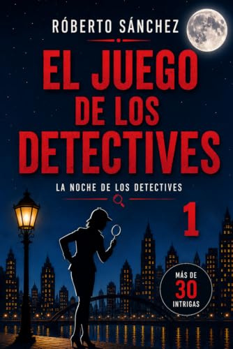 La Noche de los Detectives: 1 (El Juego de los Detectives)
