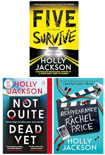 Holly Jackson's 3 Books Collection Set (The Reappearance of Rachel Price, Not Quite Dead Yet & Five Survive)