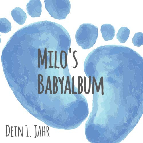 Milo's Babyalbum - Dein 1. Jahr: Babyalbum zum Ausfüllen - Baby Tagebuch und Erinnerungsalbum für das erste Lebensjahr