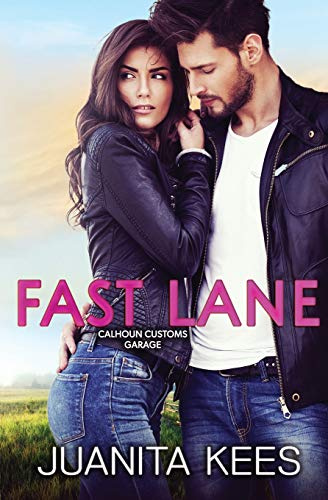 Fast Lane (Calhoun Customs Garage, Band 2)