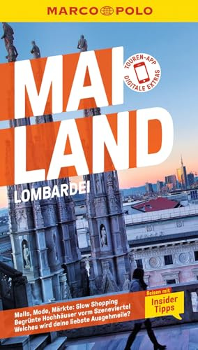 MARCO POLO Reiseführer Mailand, Lombardei: Reisen mit Insider-Tipps. Inkl. kostenloser Touren-App