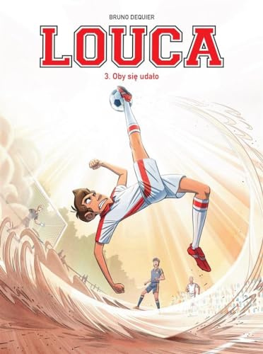Louca. Oby się udało! Tom 3