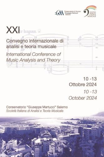Abstract book. XXI Convegno internazionale di analisi e teoria musicale (Salerno, 10-13 ottobre 2024). Ediz. italiana e inglese