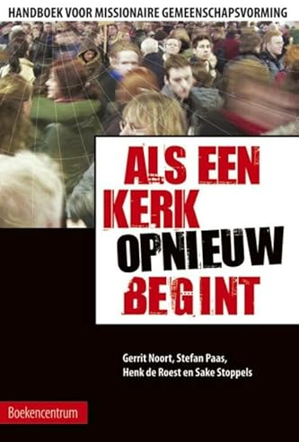 Als een kerk (opnieuw) begint: handboek voor missionaire gemeenschapsvorming
