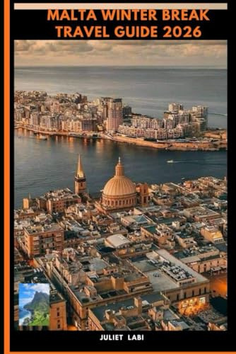 MALTA WINTER BREAK TRAVEL GUIDE 2026