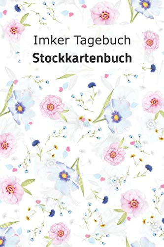 Imker Tagebuch Stockkartenbuch: Bienen Stockbuch mit Stockkarten für Bienenzüchter oder Hobbyimker | Journal für die Bienenzucht
