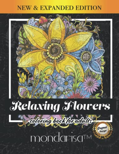 Relaxing Flowers: Coloring Book For Adults 50 Detailed Flower Designs for Relaxation and Stress Relief (Intricate Coloring Books for Adults)