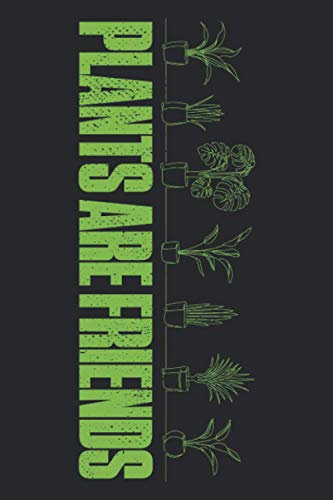 Plants Are Friends: Cute Aesthetic Blank Lined Notebook Journal For Plant Mom & Lovers