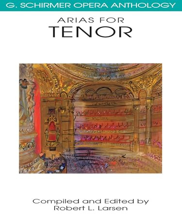 Arias for Tenor G. Schirmer Opera Anthology