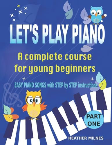 Let's Play Piano: A complete course for young beginners: 1