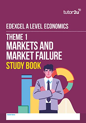 tutor2u Edexcel A-Level Economics Theme 1 Study Book