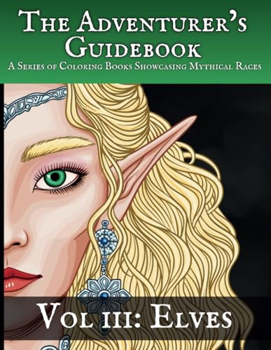 The Adventurer's Guidebook: Elves: A Coloring Book Showcasing a Mythical Race