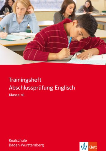 Trainingsheft Abschlussprüfung Englisch. Realschule Baden-Württemberg: Klasse 10 (Red Line NEW. Ausgabe für Bayern ab 1999)