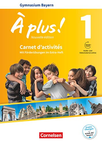 À plus ! - Französisch als 1. und 2. Fremdsprache - Bayern - Ausgabe ab 2017 - Band 1: Carnet d'activités mit Audios und Videos online - Mit zusätzlichen Übungen im Extra-Heft