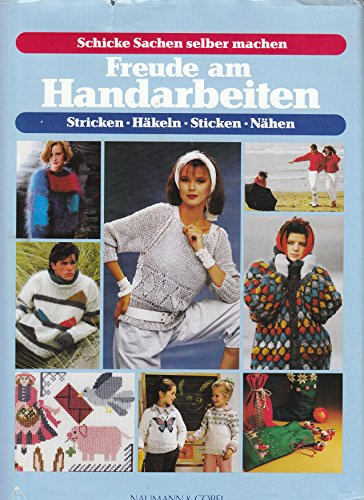 Freude am Handarbeiten. Stricken. Häkeln. Sticken. Nähen