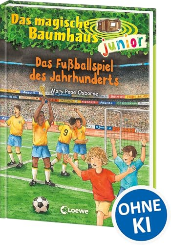 Das magische Baumhaus junior (Band 43) - Das Fußballspiel des Jahrhunderts: Der Kinderbuchklassiker zum Vorlesen und ersten Selberlesen - Mit farbigen ... - Für Mädchen und Jungen ab 6 Jahren