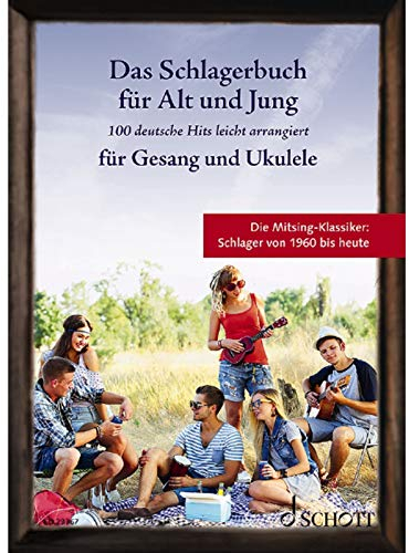 Das Schlagerbuch für Alt und Jung: 100 deutsche Hits leicht arrangiert für Gesang und Ukulele. Gesang und Ukulele. Liederbuch. (Liederbücher für Alt und Jung)