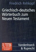 Griechisch-deutsches Wörterbuch zum Neuen Testament