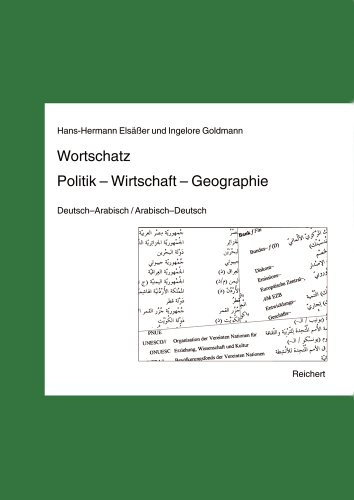 Wortschatz Politik – Wirtschaft – Geographie: Deutsch–Arabisch / Arabisch–Deutsch