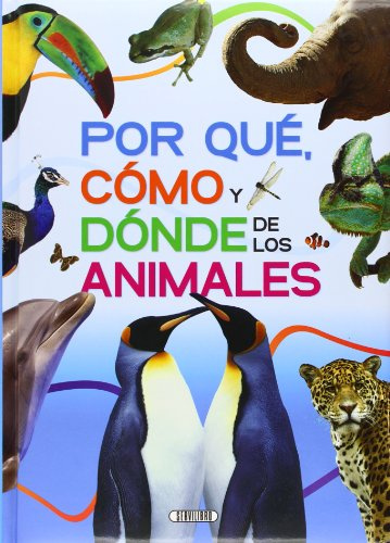 Porqué, cómo y donde de los animaes (GRAN LIBRO DEA)