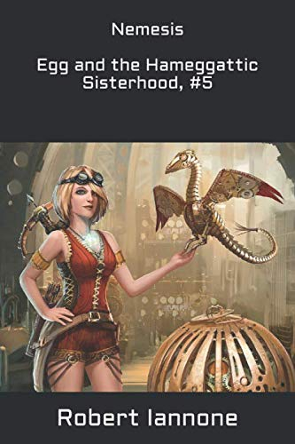 Nemesis - Egg and the Hameggattic Sisterhood, #5 (The Hameggattic Sisterhood Box Set Series)