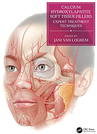 Calcium Hydroxylapatite Soft Tissue Fillers: Expert Treatment Techniques (UMA Academy Series in Aesthetic Medicine)