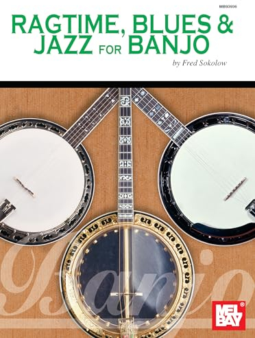 Ragtime, Blues & Jazz for Banjo: For Five-String Banjo