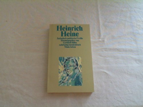 Heinrich Heine. Ästhetisch-politische Profile: Herausgegeben von Gerhard Höhn (suhrkamp taschenbuch)