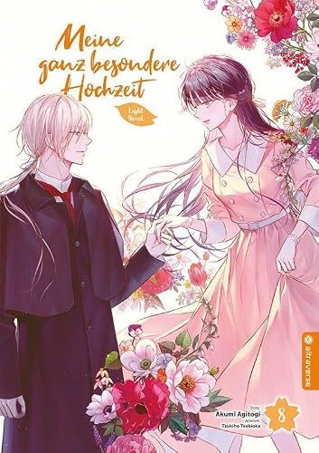 Meine ganz besondere Hochzeit Light Novel 08: 8