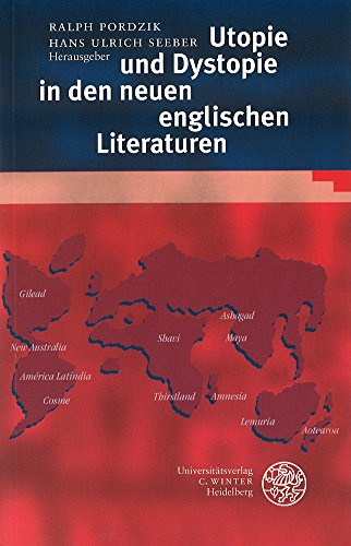 Utopie und Dystopie in den neuen englischen Literaturen (Anglistische Forschungen)