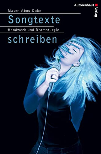 Songtexte schreiben - Handwerk und Dramaturgie im Songwriting