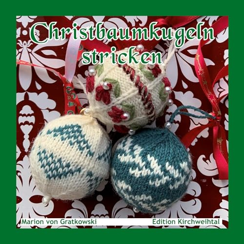 Christbaumkugeln stricken (Bayerisch stricken)