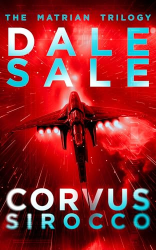 Corvus Sirocco: The Matrian Trilogy Book 2 (Matrian Trilogy, 2)