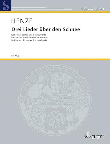 Drei Lieder über den Schnee: für Sopran, Bariton und 8 Instrumente. Sopran, Bariton und 8 Instrumente (Klarinette in B, Horn in F, Fagott, 2 Violinen, ... Partitur und Stimmen. (Edition Schott)