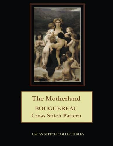 The Motherland: Bouguereau Cross Stitch Pattern