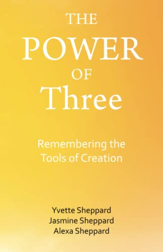 The Power of Three: Remembering the Tools of Creation
