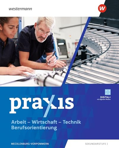 Praxis - Arbeit-Wirtschaft-Technik / Berufsorientierung - Ausgabe 2025 für Mecklenburg-Vorpommern: Schulbuch