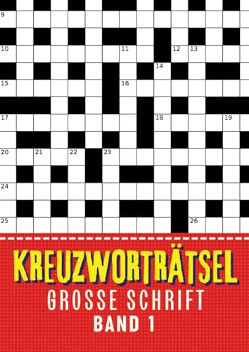 Kreuzworträtsel Große Schrift - Band 1: Große Schrift Kreuzworträtselbuch