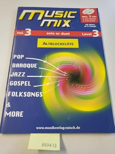 Music Mix Vol.3 für Altblockflöte (play-along / Notenheft mit 2 Begleit-CD's)
