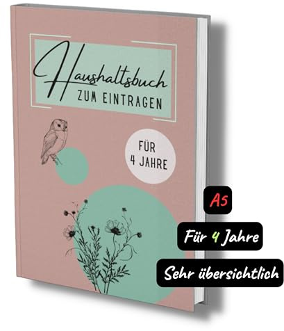 Haushaltsbuch XXL: 4 Jahre Budgetbuch für Frauen- undatiert, A5, 104 Seiten. Der perfekte Organizer für alle Einnahmen & Ausgaben.